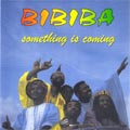 BIBIBA - something is coming - 1995